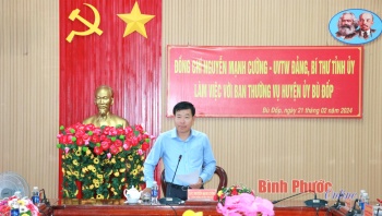 Bí thư Tỉnh ủy Nguyễn Mạnh Cường làm việc với Ban Thường vụ Huyện ủy Bù Đốp
