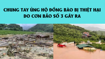 Lời kêu gọi toàn dân ủng hộ đồng bào các tỉnh, thành phố phía Bắc khắc phục hậu quả cơn bão số 3