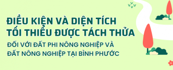 Điều kiện, diện tích tối thiểu được tách thửa đối với đất phi nông nghiệp và đất nông nghiệp