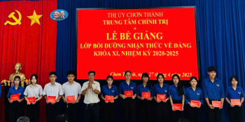  Chơn Thành bế giảng lớp bồi dưỡng nhận thức về Đảng