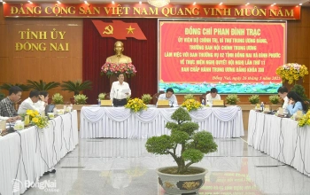 Đoàn công tác của Trung ương làm việc với tỉnh Đồng Nai và Bình Phước về thực hiện Nghị quyết Hội nghị lần thứ 11 (khóa XIII)