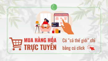 Tuyên truyền chuyển đổi số: Mua hàng hóa trực tuyến - Có “cả thế giới” chỉ bằng cú click (nguồn https://dx.gov.vn/)