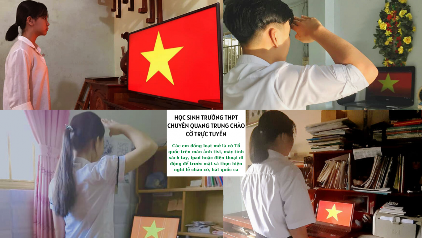 Học sinh Trường chuyên Quang Trung chào cờ đầu tuần theo hình thức trực  tuyến tại nhà