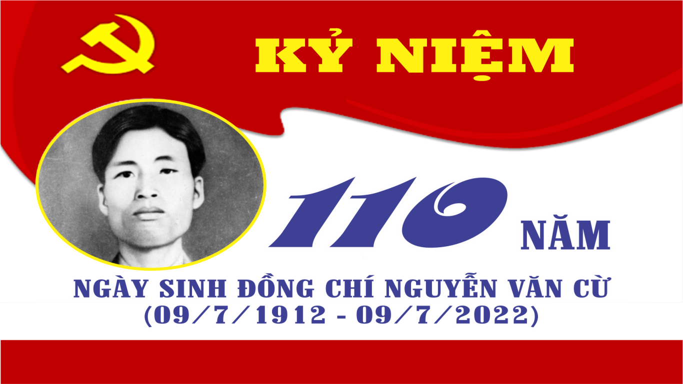 1 Kỷ niệm 110 năm Ngày sinh đồng chí Nguyễn Văn Cừ